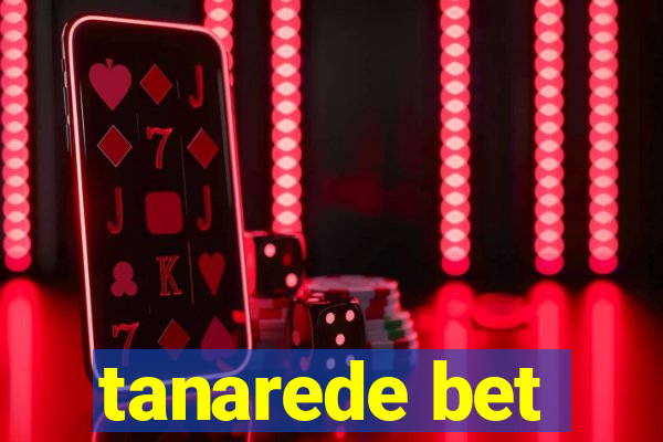 tanarede bet